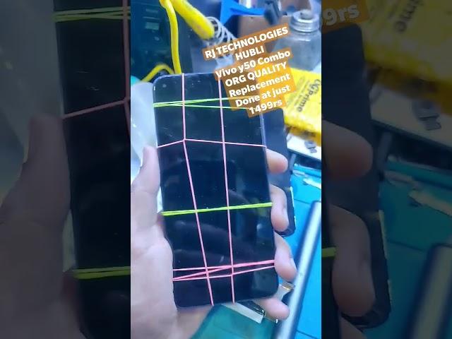 RJ TECHNOLOGIES HUBLIVivo y50 Combo ORG QUALITY Replacement Done at just 1499rs #mobilerepair