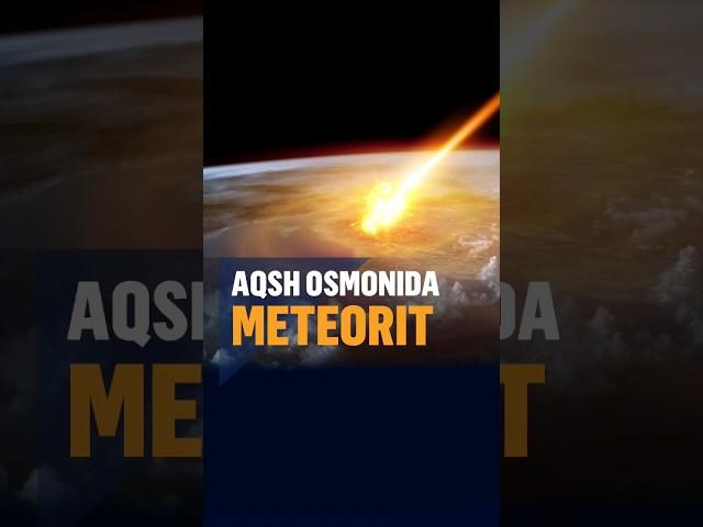 AQSH osmonida meteorit ko‘rindi