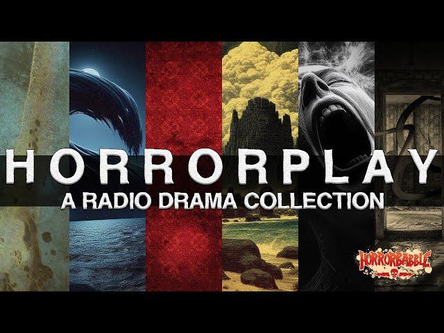 HORRORPLAY: A Radio Drama Collection