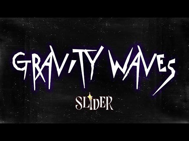 Slider - Gravity Waves [OFFICIAL VIDEO]