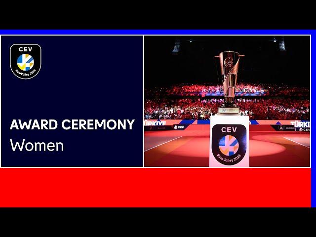 Award Ceremony - CEV EuroVolley 2023 Women