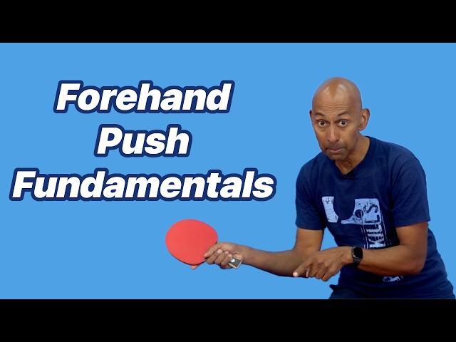 Forehand Push Fundamentals: Improve Your Backspin and Consistency