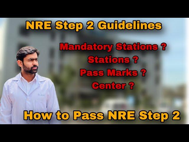 What is NRE Step 2 | Stations| Mandatory Stations|Passing Percentage|