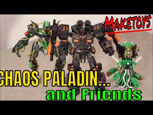 Maketoys Chaos Paladin (Fallen) and Friends - GotBot True Review NUMBER 798