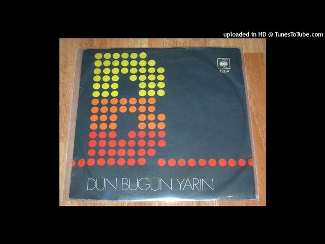 Dün Bugün Yarın ‎- "B" (1973) [Turkey, Jazz/Rock]