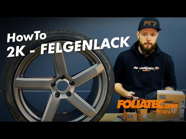 HowTo - Felgen lackieren mit 2K Lack - FOLIATEC.com