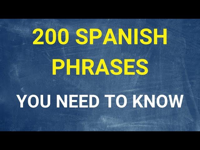 Top 200 Spanish Phrases - Most Important Spanish Sentences