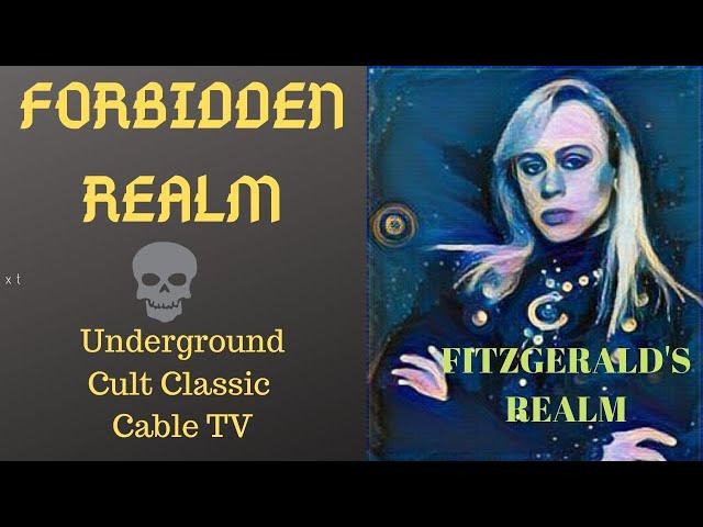 "Fitzgerald':s Realm" Cult Classic Cable TV Special: Forbidden Realm W/ host Ron Fitzgerald