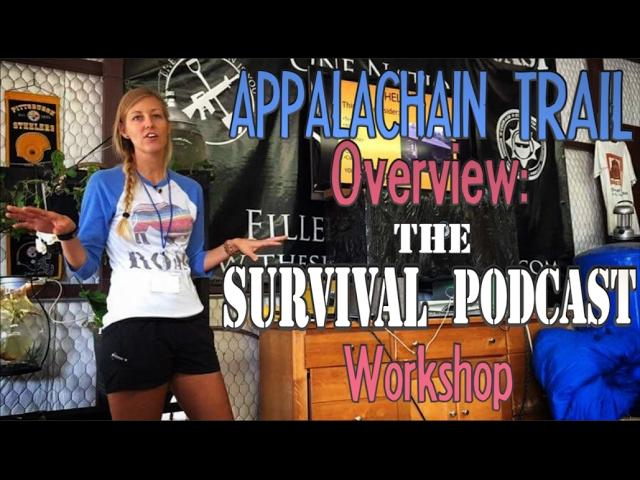 Appalachian Trail Overview: The Survival Podcast Workshop
