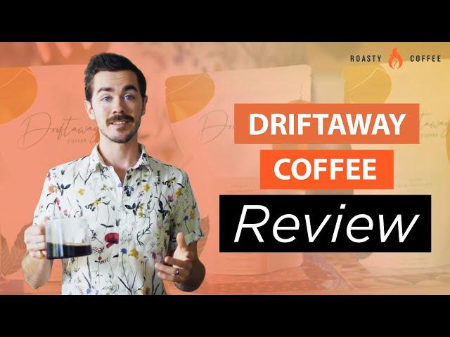 Driftaway Coffee Review