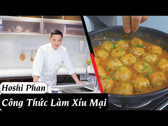 Tập 26: Cách Làm Xíu Mại Thơm Ngon, Nhiều Người Mê - Chef Hoshi Phan