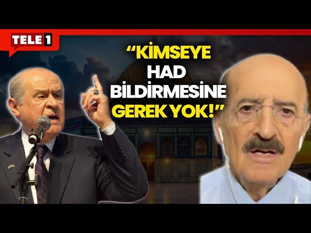 Hüsnü Mahalli Bahçeli'ye seslendi: O bunu söylerken İsrail Kudüs'ün içinde!