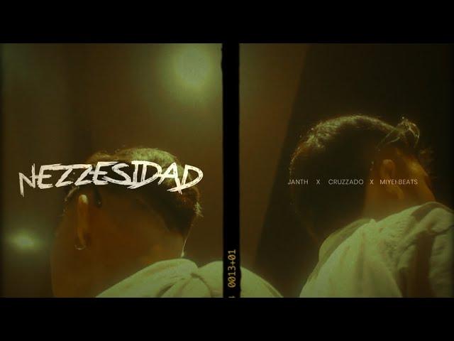 Janth feat. Cruzzado x Miyei Beats - NEZZESIDAD [Official Video]