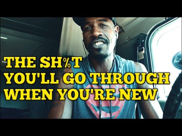 21 THINGS BRAND NEW TRUCK DRIVERS CAN EXPECT WHEN Y'ALL START!