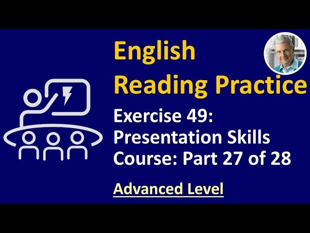 English Reading Practice: #49 (Advanced) - Presentation Skills 27 of 28