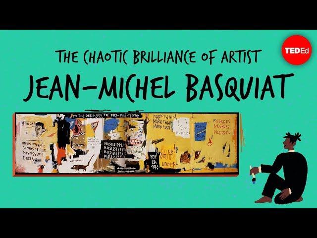 The chaotic brilliance of artist Jean-Michel Basquiat - Jordana Moore Saggese