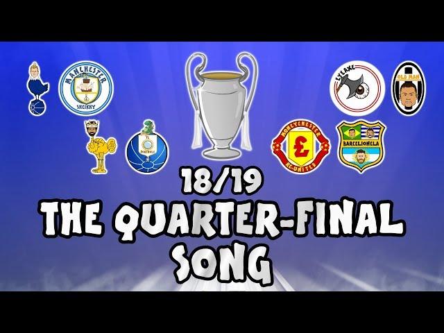 UCL QUARTER FINALS - the SONG! Champions League Song - 18/19 Intro Parody Theme!