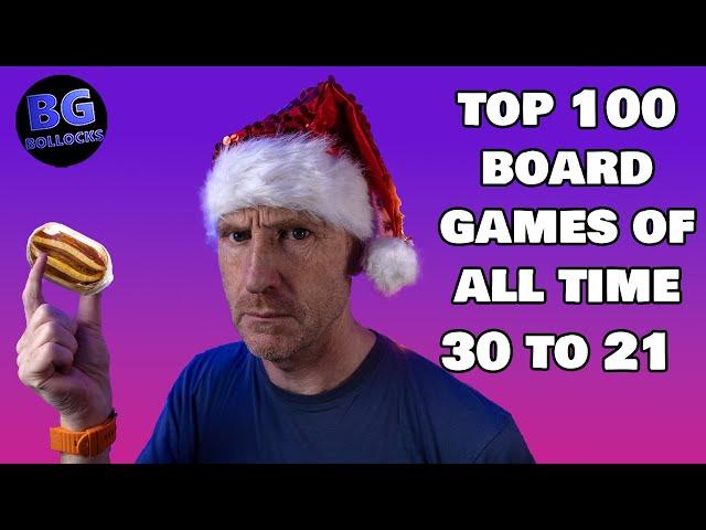 Top 100 Board Games Of All Time - 30 to 21 (2024)