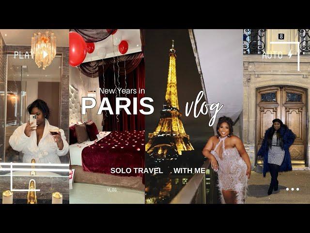 SOLO TRAVEL VLOG | Alone in Paris | New Year’s Eve by Eiffel Tower| 30th Birthday| Luxury Hotel Stay