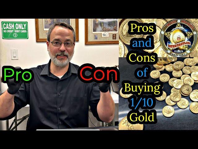 Pros and Cons of Buying 1/10th Ounce Gold. The WORST Investment?