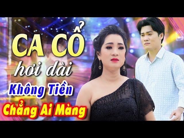 Khóc Sưng Mắt Lương Hồng Huệ CA CỔ HƠI DÀI 1000 CHỮSiêu Phẩm CA CỔ CẢI LƯƠNG 2024CA CỔ HAY NHẤT