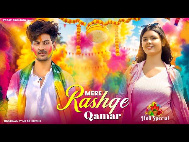 Mere Rashke Qamar | Junaid Asghar | Holi Special | New Hindi Song | PRASV Creation | Prashant