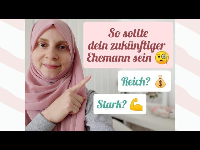 ACHTE BEI DEINER PARTNERWAHL DARAUF! | EIGENSCHAFTEN DES EHEMANNS EINER MUSLIMA | Zeyvive