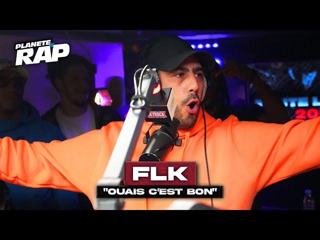 [EXCLU] FLK - Ouais c'est bon #PlanèteRap