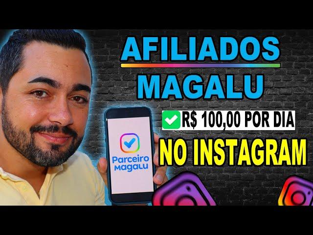 Afiliado Magazine Luiza Como Vender Pelo Instagram no Celular - Estratégia Para Parceiro Magalu