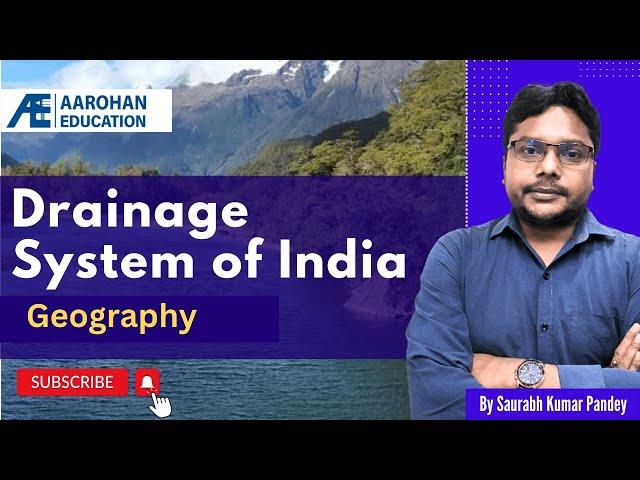 Drainage System of India (Geography: Aarohan batch Cousre) by Saurabh Kr. Pandey