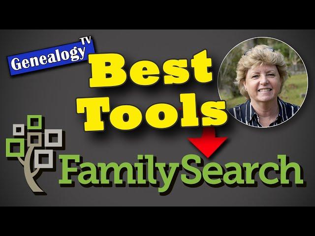 FamilySearch Best Tools (2024)