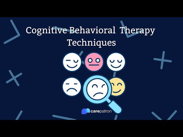 Cognitive Behavioral Therapy Techniques