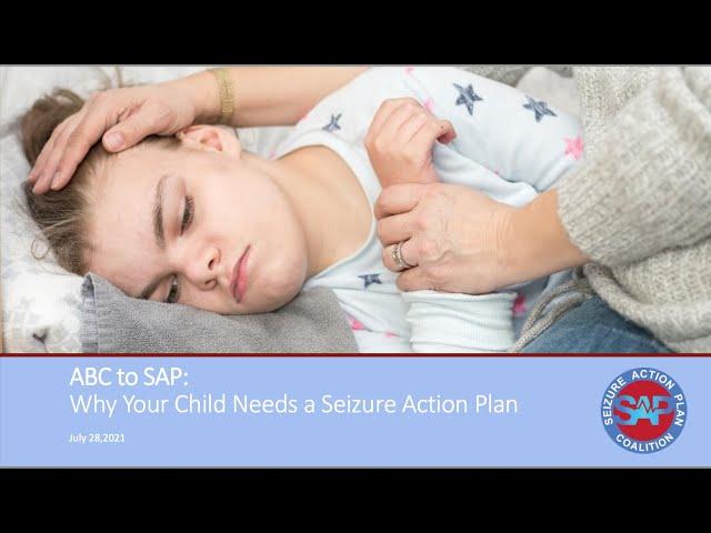 ABC to SAP: Why Your Child Needs a Seizure Action Plan Webinar