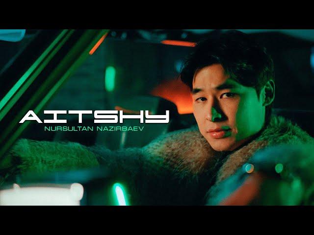 Nursultan Nazirbaev - AITSHY (official video) 2024