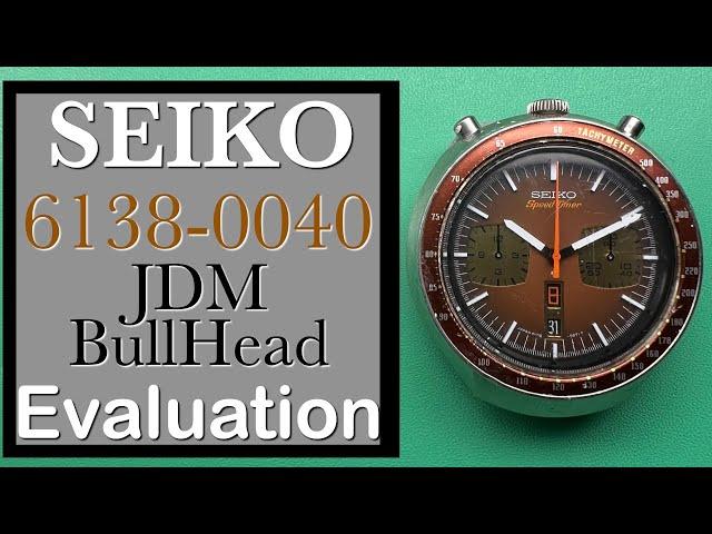 For D.C. -- Seiko 6138-0040 JDM "Bull Head" Evaluation