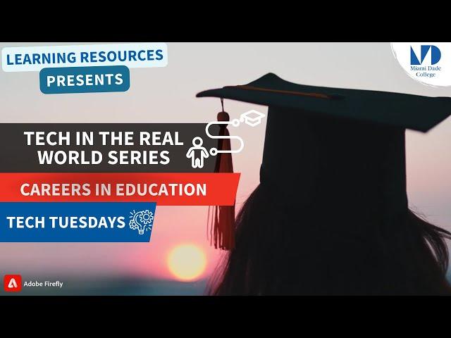 Tech In The Real World: Careers In Education