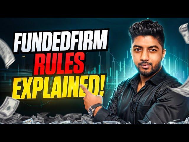 Fundedfirm Rules Explained!