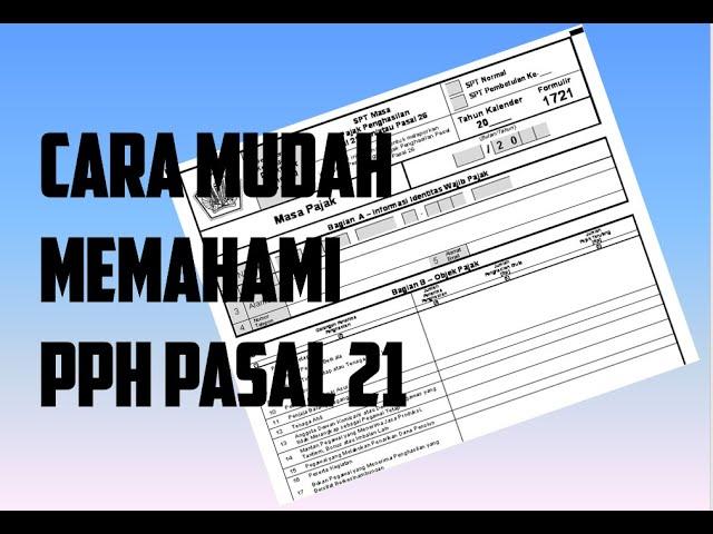 Cara Mudah Memahami PPh Pasal 21