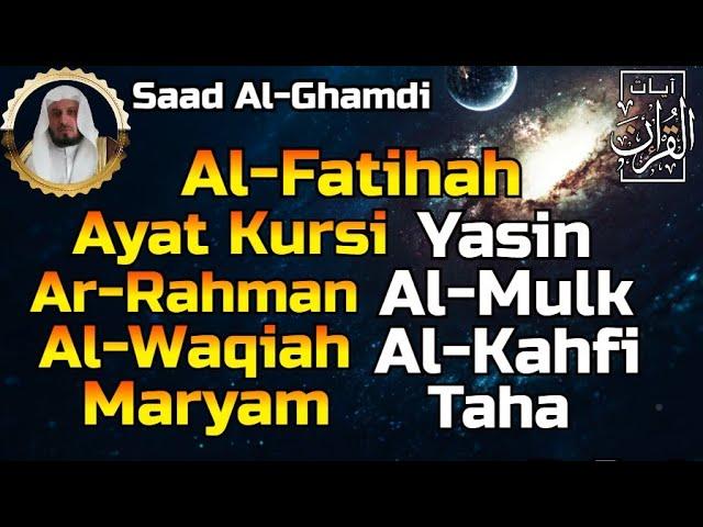 Surah Al Fatihah (Ayat Kursi) Yasin,Ar Rahman,Al Waqiah,Al Mulk,Al Kahfi,Maryam,Taha, Saad Al Ghamdi