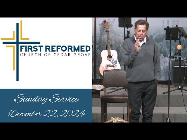 First Reformed Church Cedar Grove  -  December 22,  2024