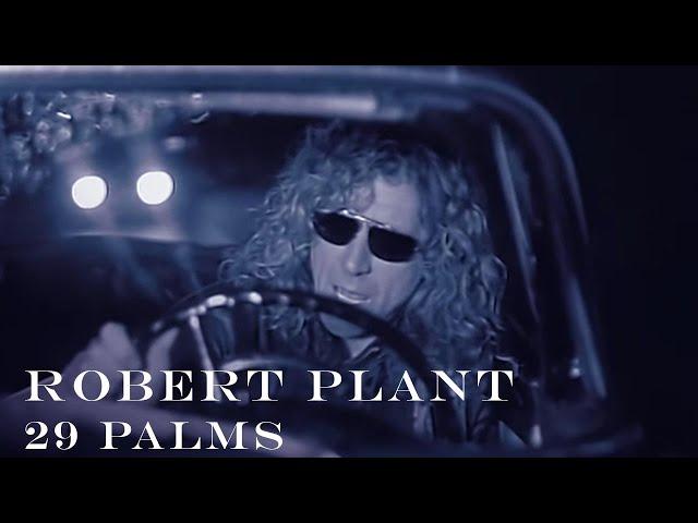 Robert Plant - '29 Palms' - Official Video [HD REMASTERED]