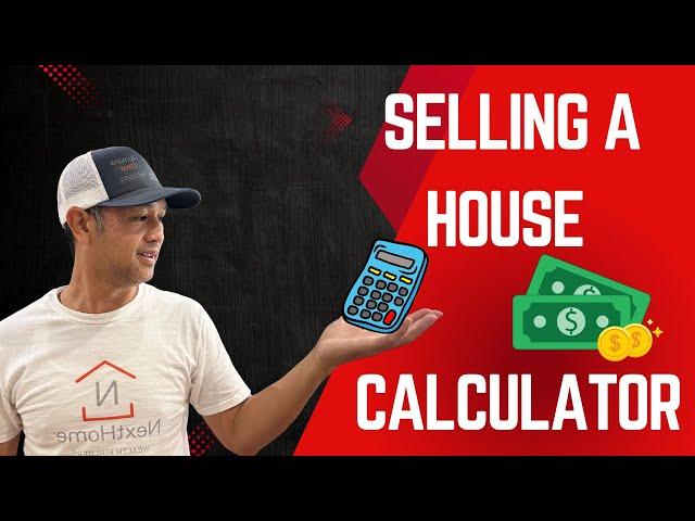 Selling A House Calculator