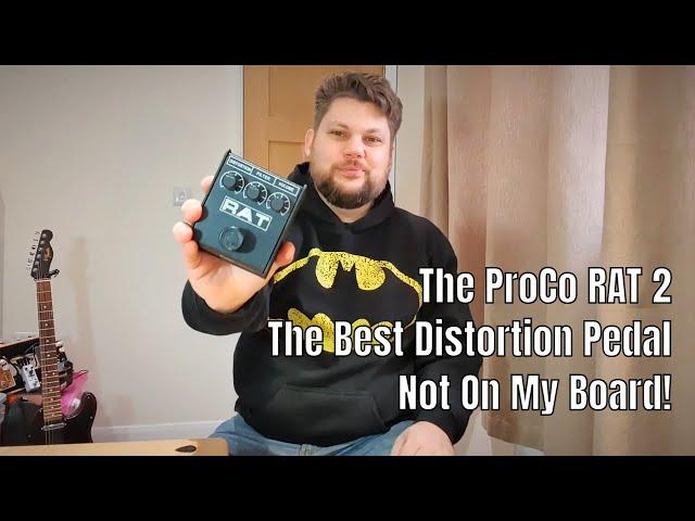 The ProCo RAT:  Probably the Best Distortion Pedal Ever (and why it's never on my board!)