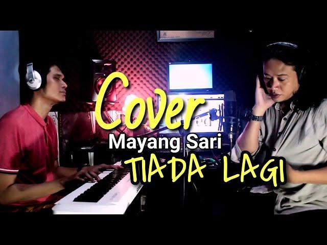 MAYANG SARI - TIADA LAGI  √ Cover √   DIAZ with ALFRED