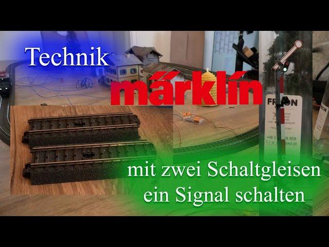 Märklin Schaltgleis 24994 ein Signal, rot und grün schalten ohne Schnickschnack