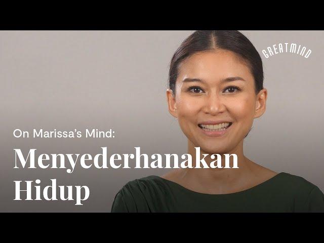 On Marissa's Mind: Menyederhanakan Hidup