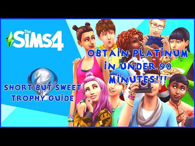 The Sims 4 QUICK METHOD | Short But Sweet Trophy & Achievement Guide