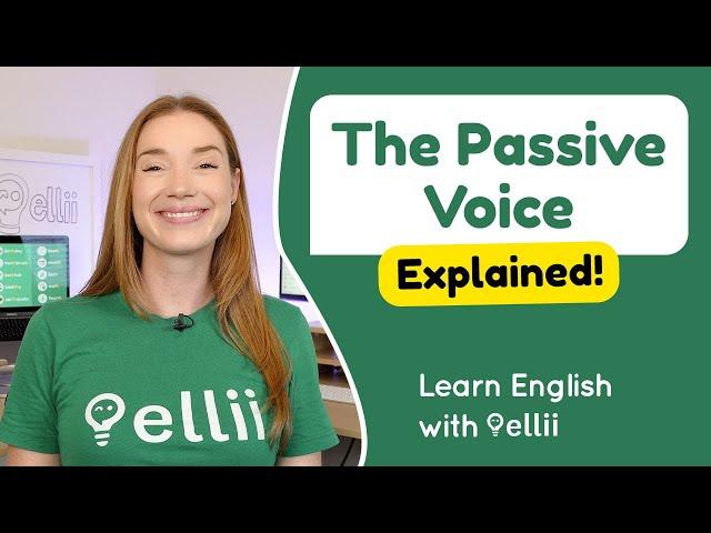 The Passive Voice – Grammar & Verb Tenses