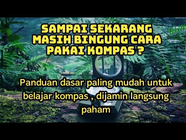 kompas untuk pemula . baru mulai belajar kompas ? mulai dari dasar ini dijamin langsung paham