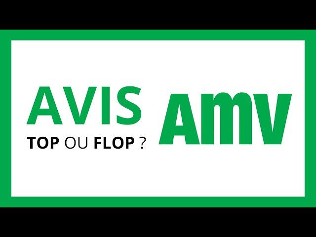 AMV : Test & Avis en 2024 (Avantages et Inconvénients de cette Compagnie d'Assurance)